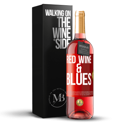 «Red wine & Blues» Edição ROSÉ