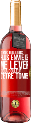 29,95 € Envoi gratuit | Vin rosé Édition ROSÉ J'avais toujours plus envie de me lever que la douleur d'être tombé Étiquette Rouge. Étiquette personnalisable Vin jeune Récolte 2023 Tempranillo