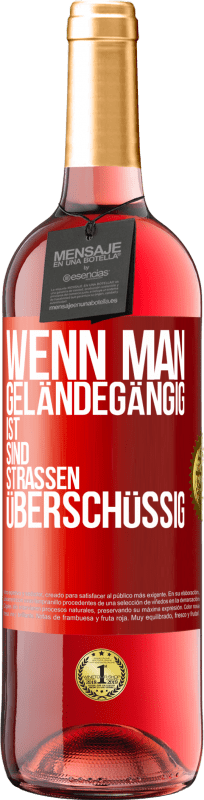 29,95 € Kostenloser Versand | Roséwein ROSÉ Ausgabe Wenn man geländegängig ist, sind Straßen überschüssig Rote Markierung. Anpassbares Etikett Junger Wein Ernte 2024 Tempranillo