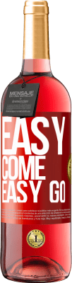 29,95 € 免费送货 | 桃红葡萄酒 ROSÉ版 Easy come, easy go 红色标签. 可自定义的标签 青年酒 收成 2024 Tempranillo