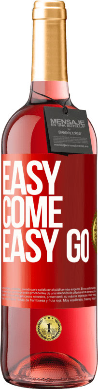 29,95 € Envío gratis | Vino Rosado Edición ROSÉ Easy come, easy go Etiqueta Roja. Etiqueta personalizable Vino joven Cosecha 2023 Tempranillo