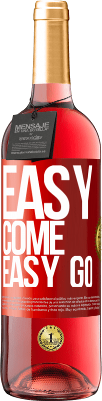 29,95 € Envio grátis | Vinho rosé Edição ROSÉ Easy come, easy go Etiqueta Vermelha. Etiqueta personalizável Vinho jovem Colheita 2025 Tempranillo