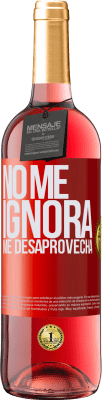 29,95 € Envío gratis | Vino Rosado Edición ROSÉ No me ignora, me desaprovecha Etiqueta Roja. Etiqueta personalizable Vino joven Cosecha 2025 Tempranillo