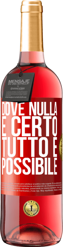 29,95 € Spedizione Gratuita | Vino rosato Edizione ROSÉ Dove nulla è certo, tutto è possibile Etichetta Rossa. Etichetta personalizzabile Vino giovane Raccogliere 2024 Tempranillo