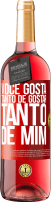 29,95 € Envio grátis | Vinho rosé Edição ROSÉ Você gosta tanto de gostar tanto de mim Etiqueta Vermelha. Etiqueta personalizável Vinho jovem Colheita 2024 Tempranillo