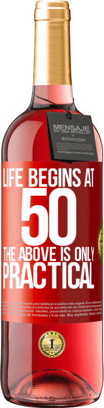 29,95 € Free Shipping | Rosé Wine ROSÉ Edition Life begins at 50, the above is only practical Red Label. Customizable label Young wine Harvest 2023 Tempranillo