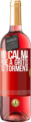 29,95 € Envío gratis | Vino Rosado Edición ROSÉ Mi calma pide a gritos tu tormenta Etiqueta Roja. Etiqueta personalizable Vino joven Cosecha 2023 Tempranillo