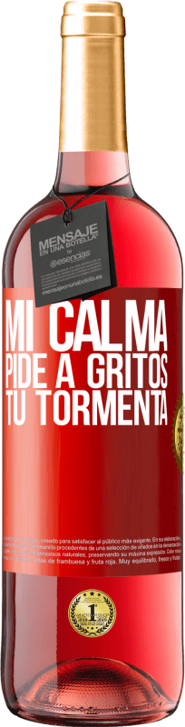 29,95 € Envío gratis | Vino Rosado Edición ROSÉ Mi calma pide a gritos tu tormenta Etiqueta Roja. Etiqueta personalizable Vino joven Cosecha 2024 Tempranillo