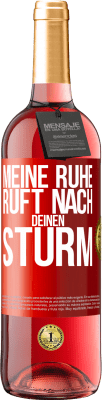 29,95 € Kostenloser Versand | Roséwein ROSÉ Ausgabe Meine Ruhe ruft nach deinen Sturm Rote Markierung. Anpassbares Etikett Junger Wein Ernte 2024 Tempranillo