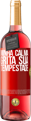 29,95 € Envio grátis | Vinho rosé Edição ROSÉ Minha calma grita sua tempestade Etiqueta Vermelha. Etiqueta personalizável Vinho jovem Colheita 2023 Tempranillo