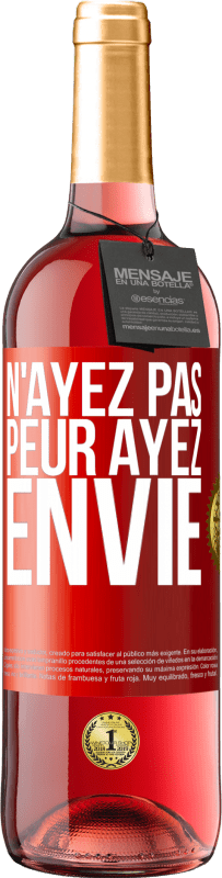 29,95 € Envoi gratuit | Vin rosé Édition ROSÉ N'ayez pas peur. Ayez envie Étiquette Rouge. Étiquette personnalisable Vin jeune Récolte 2024 Tempranillo