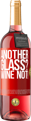29,95 € Envio grátis | Vinho rosé Edição ROSÉ Another glass? Wine not! Etiqueta Vermelha. Etiqueta personalizável Vinho jovem Colheita 2023 Tempranillo