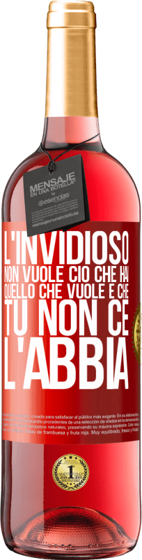 29,95 € Spedizione Gratuita | Vino rosato Edizione ROSÉ L'invidioso non vuole ciò che hai. Quello che vuole è che tu non ce l'abbia Etichetta Rossa. Etichetta personalizzabile Vino giovane Raccogliere 2024 Tempranillo