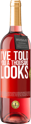 29,95 € 送料無料 | ロゼワイン ROSÉエディション 私はあなたに千のルックスを言った 赤いタグ. カスタマイズ可能なラベル 若いワイン 収穫 2025 Tempranillo
