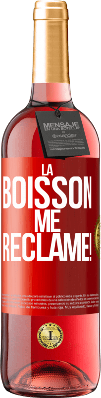 29,95 € Envoi gratuit | Vin rosé Édition ROSÉ La boisson me réclame! Étiquette Rouge. Étiquette personnalisable Vin jeune Récolte 2024 Tempranillo