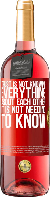 29,95 € Free Shipping | Rosé Wine ROSÉ Edition Trust is not knowing everything about each other. It is not needing to know Red Label. Customizable label Young wine Harvest 2024 Tempranillo