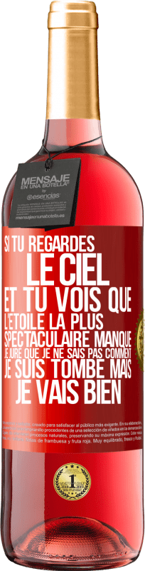 29,95 € Envoi gratuit | Vin rosé Édition ROSÉ Si tu regardes le ciel et tu vois que l'étoile la plus spectaculaire manque, je jure que je ne sais pas comment je suis tombé ma Étiquette Rouge. Étiquette personnalisable Vin jeune Récolte 2024 Tempranillo