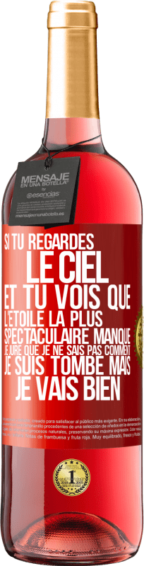 29,95 € Envoi gratuit | Vin rosé Édition ROSÉ Si tu regardes le ciel et tu vois que l'étoile la plus spectaculaire manque, je jure que je ne sais pas comment je suis tombé ma Étiquette Rouge. Étiquette personnalisable Vin jeune Récolte 2025 Tempranillo