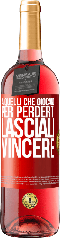 29,95 € Spedizione Gratuita | Vino rosato Edizione ROSÉ A quelli che giocano per perderti, lasciali vincere Etichetta Rossa. Etichetta personalizzabile Vino giovane Raccogliere 2024 Tempranillo