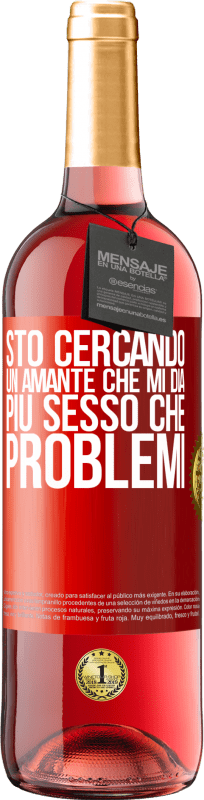 29,95 € Spedizione Gratuita | Vino rosato Edizione ROSÉ Sto cercando un amante che mi dia più sesso che problemi Etichetta Rossa. Etichetta personalizzabile Vino giovane Raccogliere 2025 Tempranillo