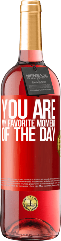 29,95 € Free Shipping | Rosé Wine ROSÉ Edition You are my favorite moment of the day Red Label. Customizable label Young wine Harvest 2024 Tempranillo