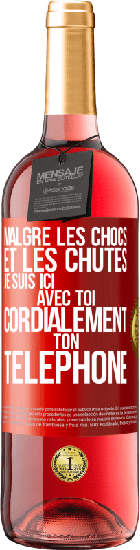 29,95 € Envoi gratuit | Vin rosé Édition ROSÉ Malgré les chocs et les chutes je suis ici avec toi. Cordialement ton téléphone Étiquette Rouge. Étiquette personnalisable Vin jeune Récolte 2024 Tempranillo