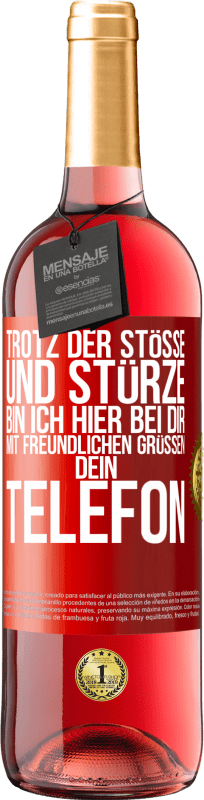 29,95 € Kostenloser Versand | Roséwein ROSÉ Ausgabe Trotz der Stöße und Stürze bin ich hier bei dir. Mit freundlichen Grüßen, dein Telefon Rote Markierung. Anpassbares Etikett Junger Wein Ernte 2024 Tempranillo