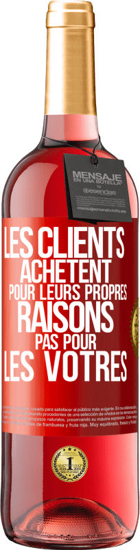 29,95 € Envoi gratuit | Vin rosé Édition ROSÉ Les clients achètent pour leurs propres raisons pas pour les vôtres Étiquette Rouge. Étiquette personnalisable Vin jeune Récolte 2024 Tempranillo