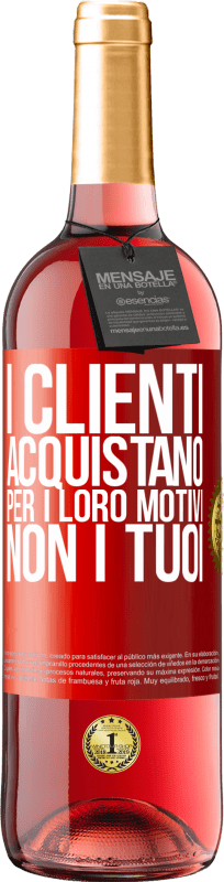 29,95 € Spedizione Gratuita | Vino rosato Edizione ROSÉ I clienti acquistano per i loro motivi, non i tuoi Etichetta Rossa. Etichetta personalizzabile Vino giovane Raccogliere 2025 Tempranillo
