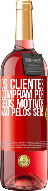 29,95 € Envio grátis | Vinho rosé Edição ROSÉ Os clientes compram por seus motivos, não pelos seus Etiqueta Vermelha. Etiqueta personalizável Vinho jovem Colheita 2024 Tempranillo