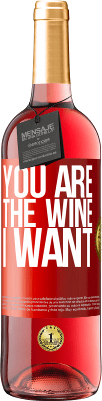 29,95 € Free Shipping | Rosé Wine ROSÉ Edition You are the wine I want Red Label. Customizable label Young wine Harvest 2024 Tempranillo