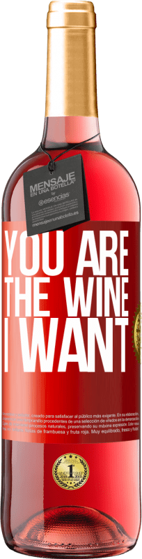 29,95 € Free Shipping | Rosé Wine ROSÉ Edition You are the wine I want Red Label. Customizable label Young wine Harvest 2025 Tempranillo