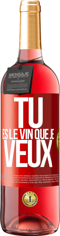 29,95 € Envoi gratuit | Vin rosé Édition ROSÉ Tu es le vin que je veux Étiquette Rouge. Étiquette personnalisable Vin jeune Récolte 2023 Tempranillo