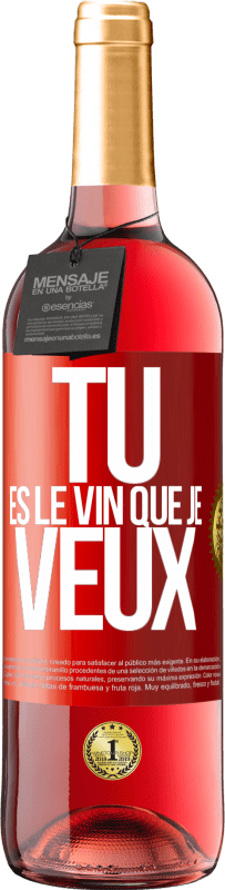 29,95 € Envoi gratuit | Vin rosé Édition ROSÉ Tu es le vin que je veux Étiquette Rouge. Étiquette personnalisable Vin jeune Récolte 2024 Tempranillo