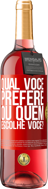 29,95 € Envio grátis | Vinho rosé Edição ROSÉ qual você prefere, ou quem escolhe você? Etiqueta Vermelha. Etiqueta personalizável Vinho jovem Colheita 2024 Tempranillo