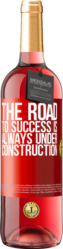29,95 € 送料無料 | ロゼワイン ROSÉエディション 成功への道は常に建設中です 赤いタグ. カスタマイズ可能なラベル 若いワイン 収穫 2023 Tempranillo