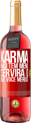 29,95 € Envio grátis | Vinho rosé Edição ROSÉ Karma não tem menu. Servirá o que você merece Etiqueta Vermelha. Etiqueta personalizável Vinho jovem Colheita 2023 Tempranillo