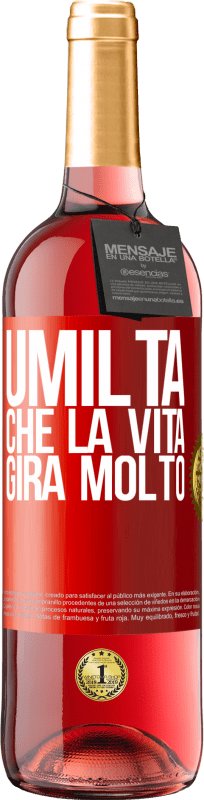 29,95 € Spedizione Gratuita | Vino rosato Edizione ROSÉ Umiltà, che la vita gira molto Etichetta Rossa. Etichetta personalizzabile Vino giovane Raccogliere 2024 Tempranillo