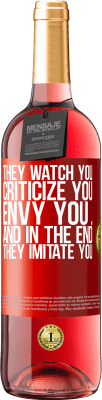 29,95 € Free Shipping | Rosé Wine ROSÉ Edition They watch you, criticize you, envy you ... and in the end, they imitate you Red Label. Customizable label Young wine Harvest 2024 Tempranillo