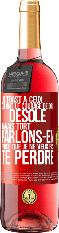 29,95 € Envoi gratuit | Vin rosé Édition ROSÉ Un toast à ceux qui ont le courage de dire Désolé, j'avais tort. Parlons-en parce que je ne veux pas te perdre Étiquette Rouge. Étiquette personnalisable Vin jeune Récolte 2024 Tempranillo