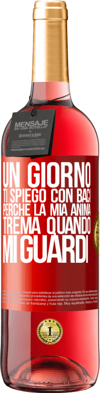 29,95 € Spedizione Gratuita | Vino rosato Edizione ROSÉ Un giorno ti spiego con baci perché la mia anima trema quando mi guardi Etichetta Rossa. Etichetta personalizzabile Vino giovane Raccogliere 2024 Tempranillo