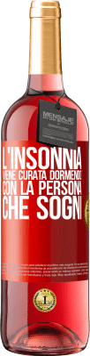 29,95 € Spedizione Gratuita | Vino rosato Edizione ROSÉ L'insonnia viene curata dormendo con la persona che sogni Etichetta Rossa. Etichetta personalizzabile Vino giovane Raccogliere 2023 Tempranillo