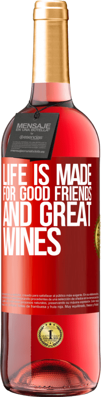 29,95 € Free Shipping | Rosé Wine ROSÉ Edition Life is made for good friends and great wines Red Label. Customizable label Young wine Harvest 2024 Tempranillo