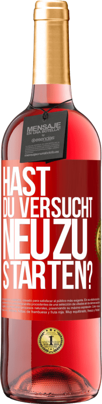 29,95 € Kostenloser Versand | Roséwein ROSÉ Ausgabe Hast du versucht, neu zu starten? Rote Markierung. Anpassbares Etikett Junger Wein Ernte 2024 Tempranillo