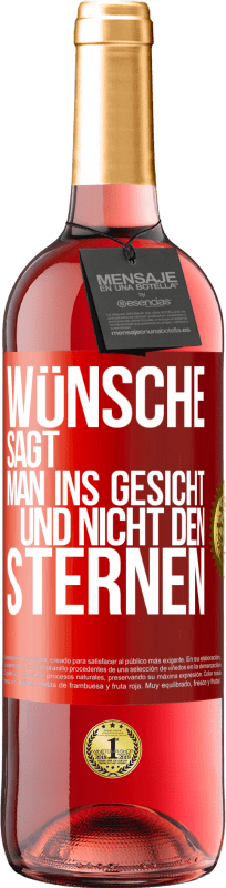 29,95 € Kostenloser Versand | Roséwein ROSÉ Ausgabe Wünsche sagt man ins Gesicht und nicht den Sternen Rote Markierung. Anpassbares Etikett Junger Wein Ernte 2024 Tempranillo