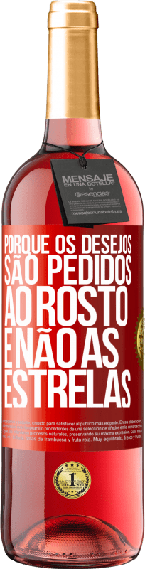 29,95 € Envio grátis | Vinho rosé Edição ROSÉ Porque os desejos são pedidos ao rosto, e não às estrelas Etiqueta Vermelha. Etiqueta personalizável Vinho jovem Colheita 2024 Tempranillo