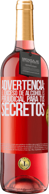 29,95 € Envío gratis | Vino Rosado Edición ROSÉ Advertencia: El exceso de alcohol es perjudicial para tus secretos Etiqueta Roja. Etiqueta personalizable Vino joven Cosecha 2023 Tempranillo