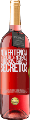 29,95 € Envío gratis | Vino Rosado Edición ROSÉ Advertencia: El exceso de alcohol es perjudicial para tus secretos Etiqueta Roja. Etiqueta personalizable Vino joven Cosecha 2024 Tempranillo