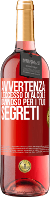 29,95 € Spedizione Gratuita | Vino rosato Edizione ROSÉ Avvertenza: l'eccesso di alcol è dannoso per i tuoi segreti Etichetta Rossa. Etichetta personalizzabile Vino giovane Raccogliere 2023 Tempranillo