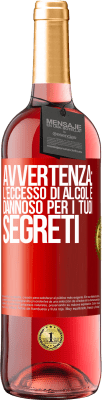 29,95 € Spedizione Gratuita | Vino rosato Edizione ROSÉ Avvertenza: l'eccesso di alcol è dannoso per i tuoi segreti Etichetta Rossa. Etichetta personalizzabile Vino giovane Raccogliere 2024 Tempranillo